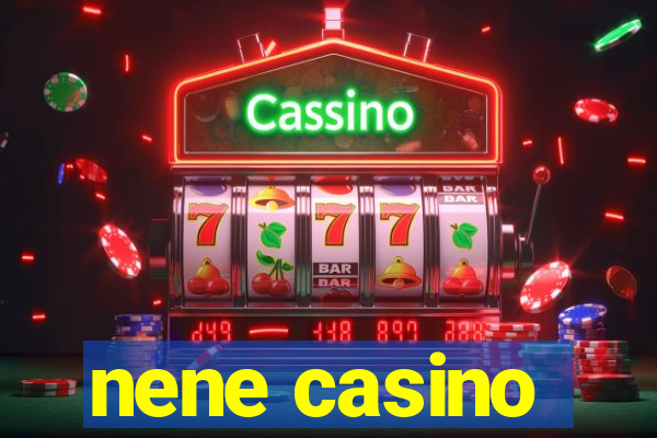 nene casino